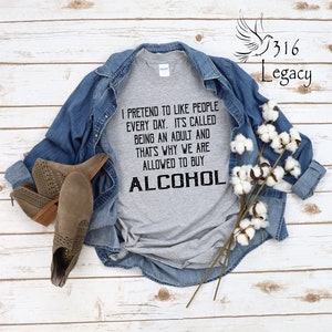 Sarcastic Alcohol T-Shirt: Funny Unisex Graphic Tee