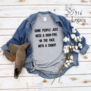High-Five, Sarcastic Funny T-shirt Tee, Funny Shirt, Dry Humor Gift, Attitude Shirt, Funny Unisex Graphic Tee