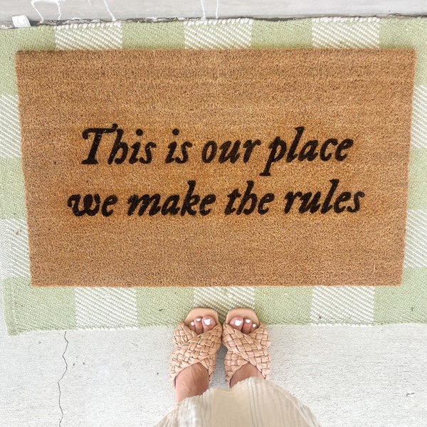 This Is Our Place, We Make The Rules Doormat | Lover House Doormat | Swifties Decor | Gifts for Taylor Swift Fans