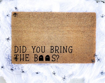 Did You Bring The Boos Doormat | Halloween Doormat | Ghost Doormat