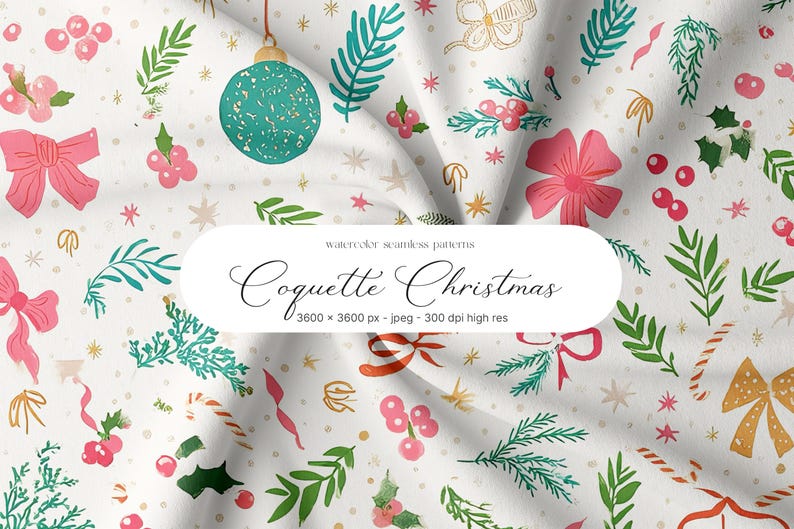May include: Watercolor seamless pattern featuring Christmas-themed illustrations. The design includes pink bows, green sprigs, red berries, and a teal ornament. The text "Coquette Christmas" is displayed on the image.