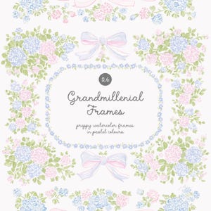 Può includere: Illustrazioni ad acquerello di cornici floreali, fiocchi e composizioni floreali in colori pastello. Il testo recita "Grandmillenial Frames" e "preppy watercolor frames in pastel colours". L'immagine ha un'estetica morbida e femminile.