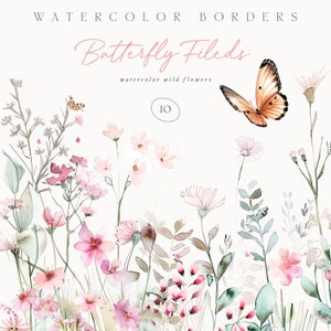 Aquarell wilde Blumenränder - Wildblumenränder - Wildblumen-Clipart - Schmetterlinge-Clipart - vorgefertigte Blumenränder - Hochzeits-Clipart