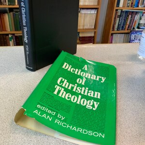 A Dictionary of Christian Theology - Alan Richardson - Westminster Press - Christian Reference Books Used