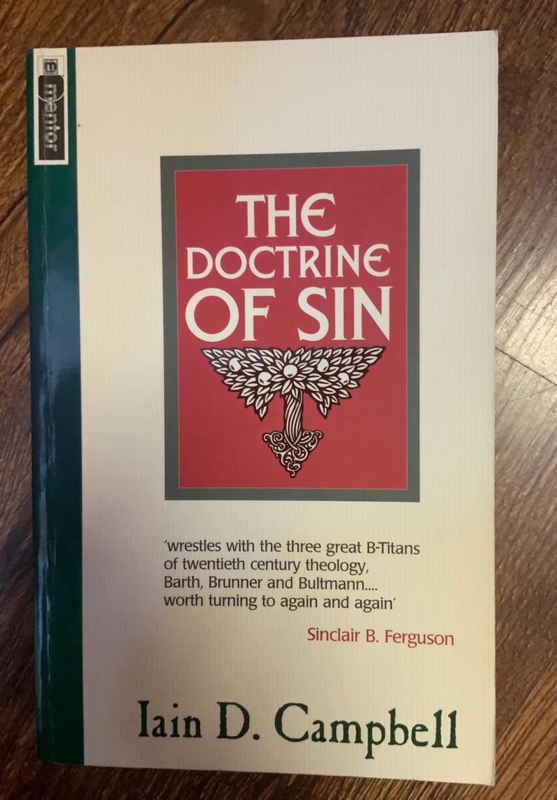 May include: A book titled "The Doctrine of Sin" with a red and white cover. The title is in large, bold letters. The cover also features a stylized tree design. The author's names are Sinclair B. Ferguson and Iain D. Campbell.