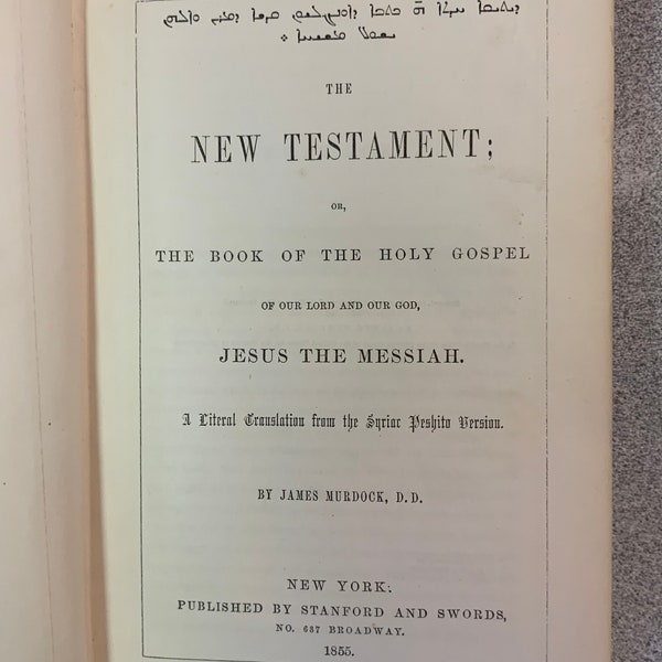 Murdoch’s Translation of the Syriac New Testament - Literal translation from the Syriac Peshitta - 1855 Stanford - Antique Bible Used