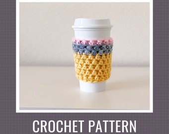 Crochet Pattern: Quick Pencil Cup Cozy // Coffee Cozy Pattern, Cup Sleeve Pattern, Crochet Cup Cozy, DIY Crochet, Teacher Gift Crochet