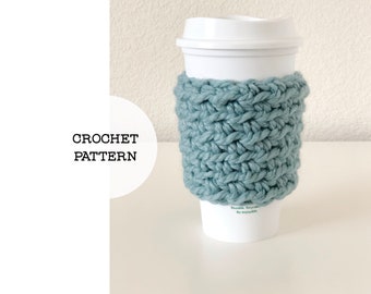 Crochet Pattern: Simple Chunky Cup Cozy // Coffee Cozy Pattern, Cup Sleeve Pattern, Crochet Cup Cozy, DIY Crochet, Crochet Gift Idea