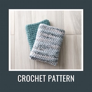 May include: Two crocheted rectangular pieces, one in a teal green color and the other in a gray and white speckled pattern. The crochet pieces are stacked on top of each other on a light wood surface. The text "CROCHET PATTERN" is below the image.