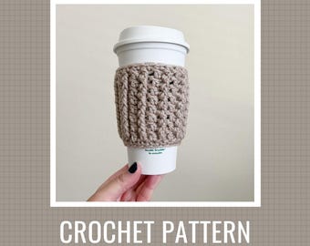 Crochet Pattern: Quick Ridged Cup Cozy // Coffee Cozy Pattern, Cup Sleeve Pattern, Crochet Cup Cozy, DIY Crochet