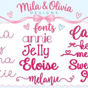 May include: A digital font selection chart titled Mila & Olivia Designs featuring various pink script and decorative typefaces. The names Mia, Carly, Emma, Gracie, Annie, Jelly, Eloise, Melanie, Carmie, Kelli, Megan, Sweetheart, and Ally are displayed.