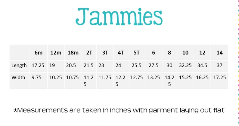 May include: Size chart for Jammies in inches, showing length and width measurements for sizes 6 months to 14.