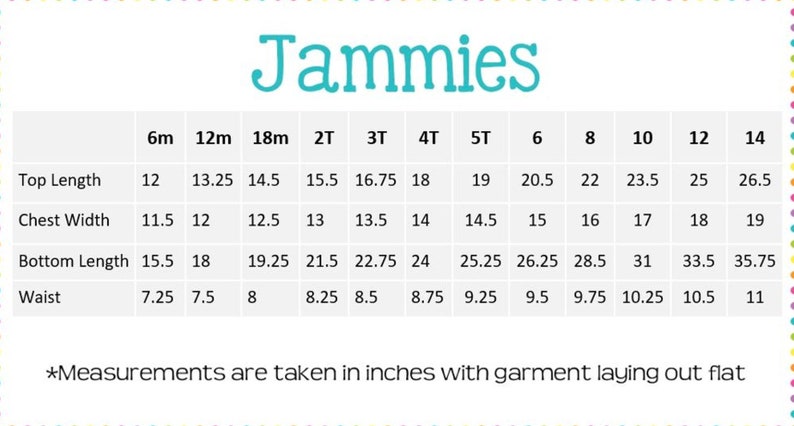 May include: Size chart for children's pajamas, showing measurements in inches for top length, chest width, bottom length, and waist. Sizes range from 6 months to 14.