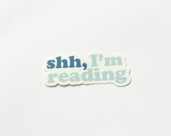 Blue Shh, I'm Reading |  Matte Sticker | bookish stickers, bookish merch, kindle stickers, gifts for readers, pink sticker, book lover, cute