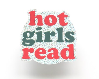 Hot Girls Read | Glitter Sticker | bookish stickers, bookish merch, kindle stickers, gifts for readers, book merch