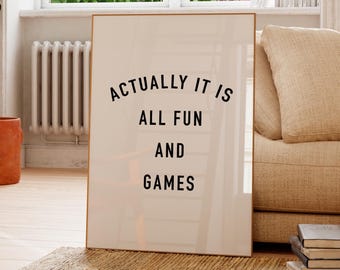 Actually It is All Fun and Games Print: Retro Trendy Wall Art (Digital Download)