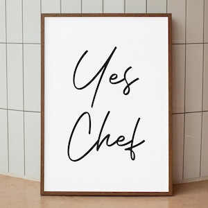 Yes Chef Print, Minimalist Kitchen Decor, Minimal Text Poster, Chef Gift for Kitchen, Modern Printable Wall Art