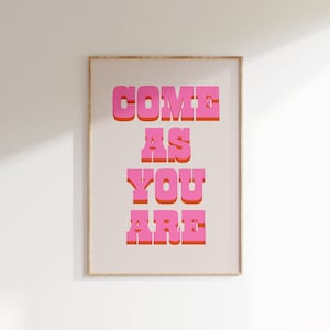 Come As You Are Poster, Entryway Sign, Cute Trendy Print, Digital Art, Entrance Wall Decor, Inspirational Quotes, Instant Download