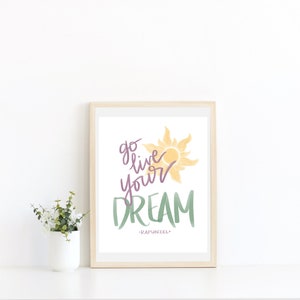Go Live Your Dream / Tangled / Tangled Decor / Rapunzel Print / Live Your Dream Wall Art / Tangled Room Decor / Tangled Go Live Your Dream