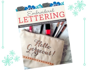 Embroidered Lettering Book – 25 Projects for Home Decor, Linens, Clothing, & Accessories – Step-by-Step Instructions with Photos