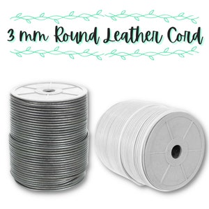 May include: Two spools of 3 mm round leather cord. One spool is gray and the other is white.
