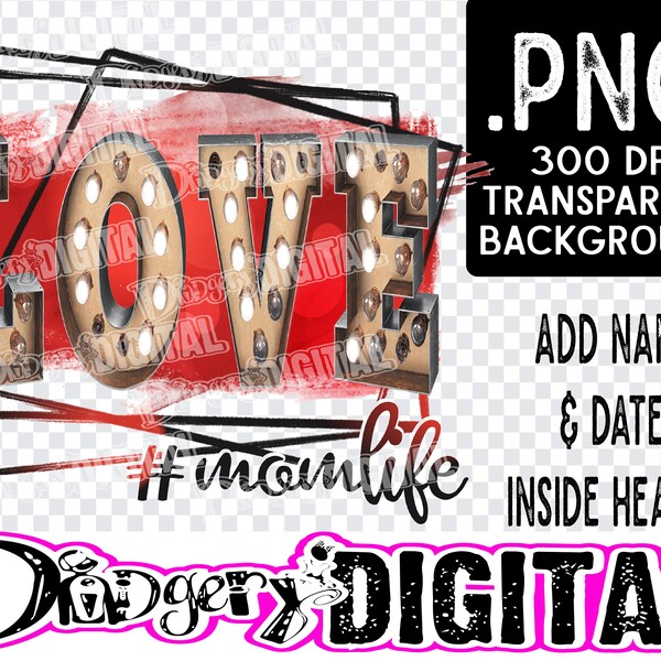 LOVE #momlife - Marquee Lights -  digital design 300dpi PNG Transparent Background for Easy Placement