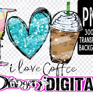 Może przedstawiać: Turkusowe serce z brokatem z tekstem "Kocham kawę" i ręcznie narysowanym kubkiem z lodowatą kawą. Tekst "Dodger's DIGITAL" znajduje się na dole obrazu.