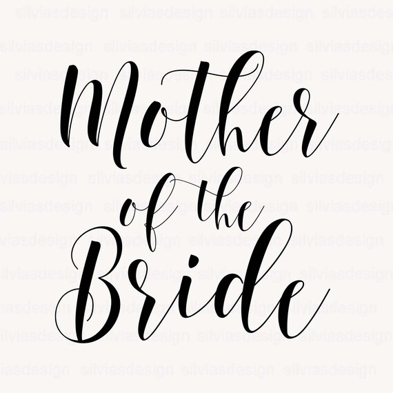Download Mother Of Bride Svg Cut File Mother Of Bride Clipart Cut Etsy