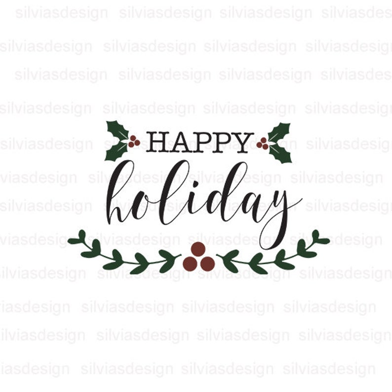 Happy Holiday SVG Cricut Cut Files eps files Happy Holiday EPS dxf png svg Silhouette Cut Files Christmas Svg Files
