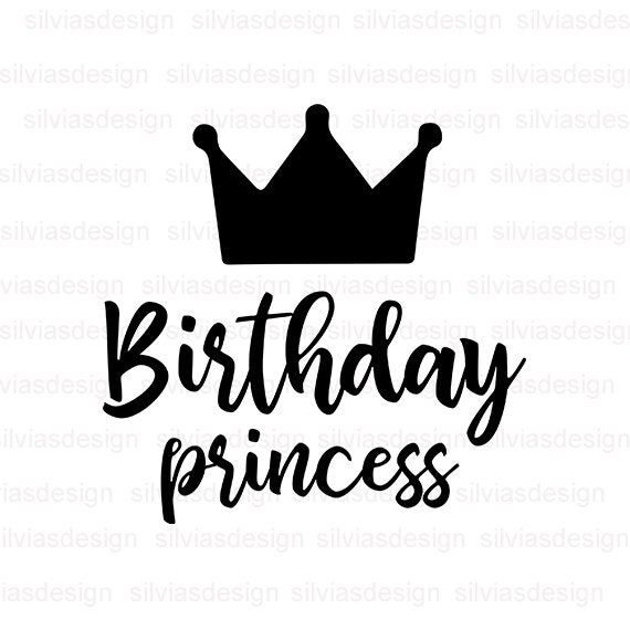 Download Birthday Princess Svg File Svg Birthday Princess Svg Etsy