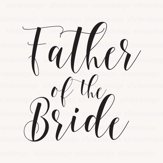 Download Father Of Bride Svg Cut File Father Of Bride Clipart Cut Etsy
