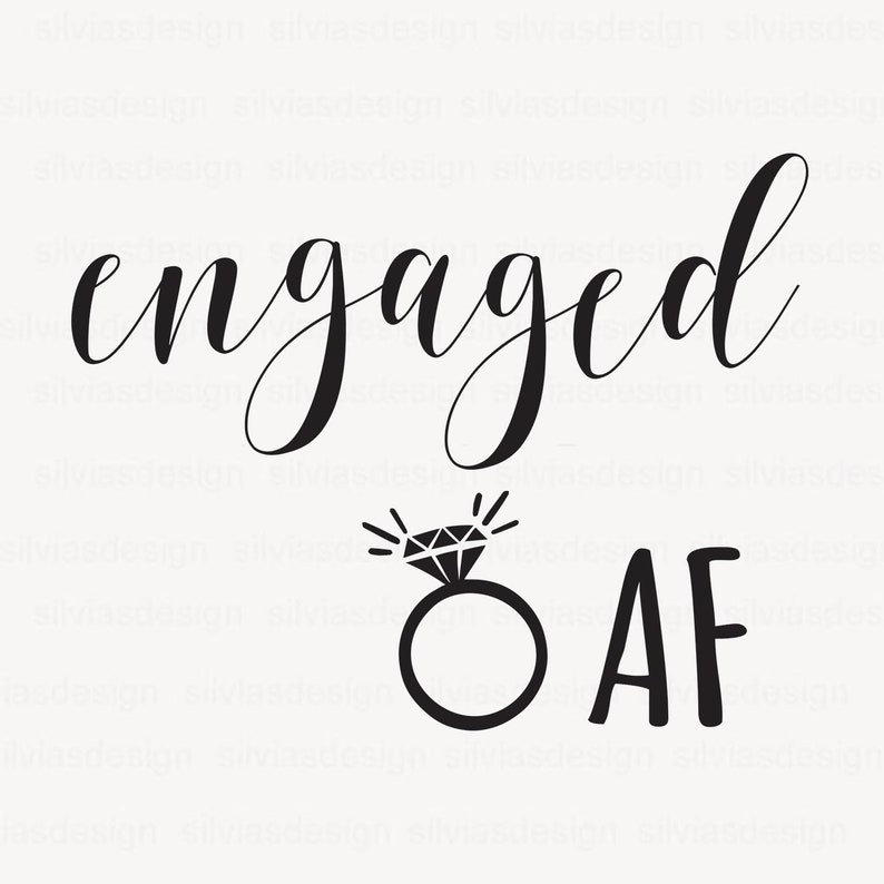 Engaged AF Engagement AF Svg Wedding Svg File Bride Svg | Etsy