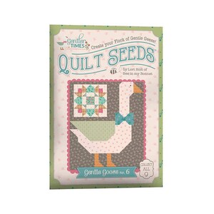 Lori Holt Gentler Times Quilt Seeds Mönster Gentle Goose Nr 6 ENDAST PAPPERSMÖNSTER, inget tyg ingår