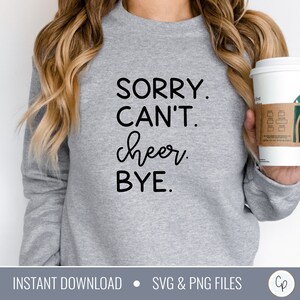 Sorry Can't Cheer Bye SVG | Cheerleading Svg | Sports Svg | Cheer Shirt Svg | Tshirt Cut File | Cheer Mom | Coach svg | Cheer Season