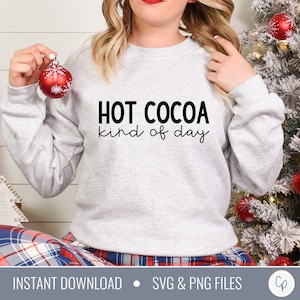 Hot Cocoa Kind of Day SVG / Christmas Mug Svg / Hot Chocolate Svg / Holiday Svg / Christmas Saying Svg / Hot Cocoa Svg / Hot Chocolate SVG