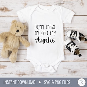 Lass mich nicht meine Tante nennen SVG | Tante svg | Lustige Baby-Svg | Wutanfall SVG | Kleinkind SVG | Lustiger Spruch | Schwangerschaft SVG | Baby Spruch svg