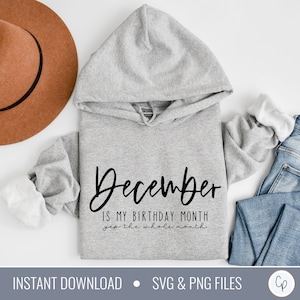 December verjaardag maand SVG | De hele maand SVG | Verjaardag shirt SVG | Volwassen verjaardag SVG | Het is mijn verjaardag | Bestand knippen voor Cricut