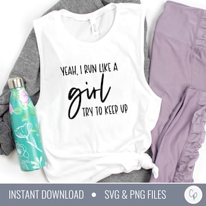 May include: White sleeveless top with the text "YEAH, I RUN LIKE A girl TRY TO KEEP UP" in black. The top is on a grey surface with a purple pair of leggings and a teal water bottle with floral designs.