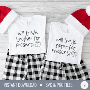 Will Trade Brother For Geschenke SVG | Wird Schwester für Geschenke tauschen | Bruder Schwester Set | Weihnachts-Svg | Geschenke SVG | Lustige Weihnachten