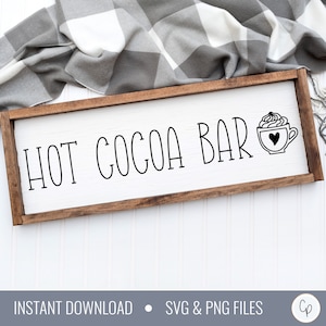 Hot Cocoa Bar SVG | Hot Cocoa Svg | Hot Chocolate Svg | Hot Cocoa Weather Svg | Chocolate Svg | Winter Svg | Holiday Svg | Coffee Bar Svg