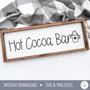 Hot Cocoa Bar SVG | Hot Cocoa Svg | Hot Chocolate Svg | Hot Cocoa Weather Svg | Chocolate Svg | Winter Svg | Holiday Svg | Coffee Bar Svg