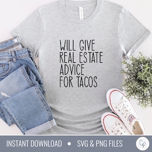 Will Give Real Estate Advice for Tacos SVG | Real Estate Agent Svg | Real Estate Broker Svg | Real Estate Life Svg | Realtor Shirt Svg