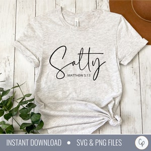 Salty SVG | Christian svg | Jesus svg | Faith svg | svg for Shirts | Mug svg | Salt and Light svg | Cricut Svg | Bible svg | Religious svg