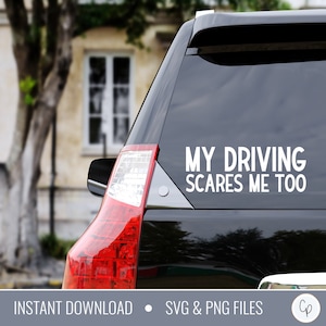 My Driving Scares Me Too SVG | Car Decal Svg | Car Stickers Svg | Window Sticker Svg | Funny Car Decal Svg | Funny Car Sticker Svg