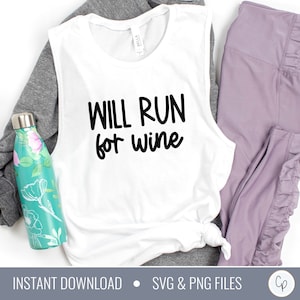 Will Run For Wine SVG | Workout Svg | Runner Svg | Marathon Svg | Running svg | Wine svg | Mom Life | Inspirational Svg | Motivational svg