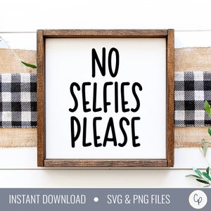 No Selfies Please SVG | Bathroom Svg | Bathroom Sign Svg | Funny Bathroom Svg | Funny Sign Svg | Farmhouse Sign Svg | Wood Sign Svg | Cricut