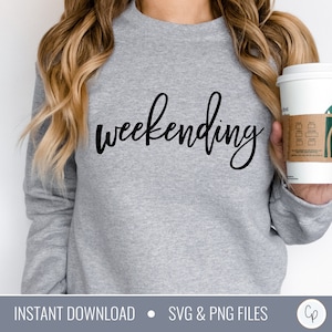 Fin de semana SVG / Weekend Vibes Svg / Funny Tote Svg / Funny Shirt Svg / Sarcastic Svg / Ready For the Weekend / Tshirt Cut Files