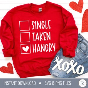 Enkele genomen Hangry-svg | Valentijnsdag Svg | Valentijn checklist Svg | Enkele shirt-svg | Valentijn Shirt Svg | Valentijn gesneden bestanden