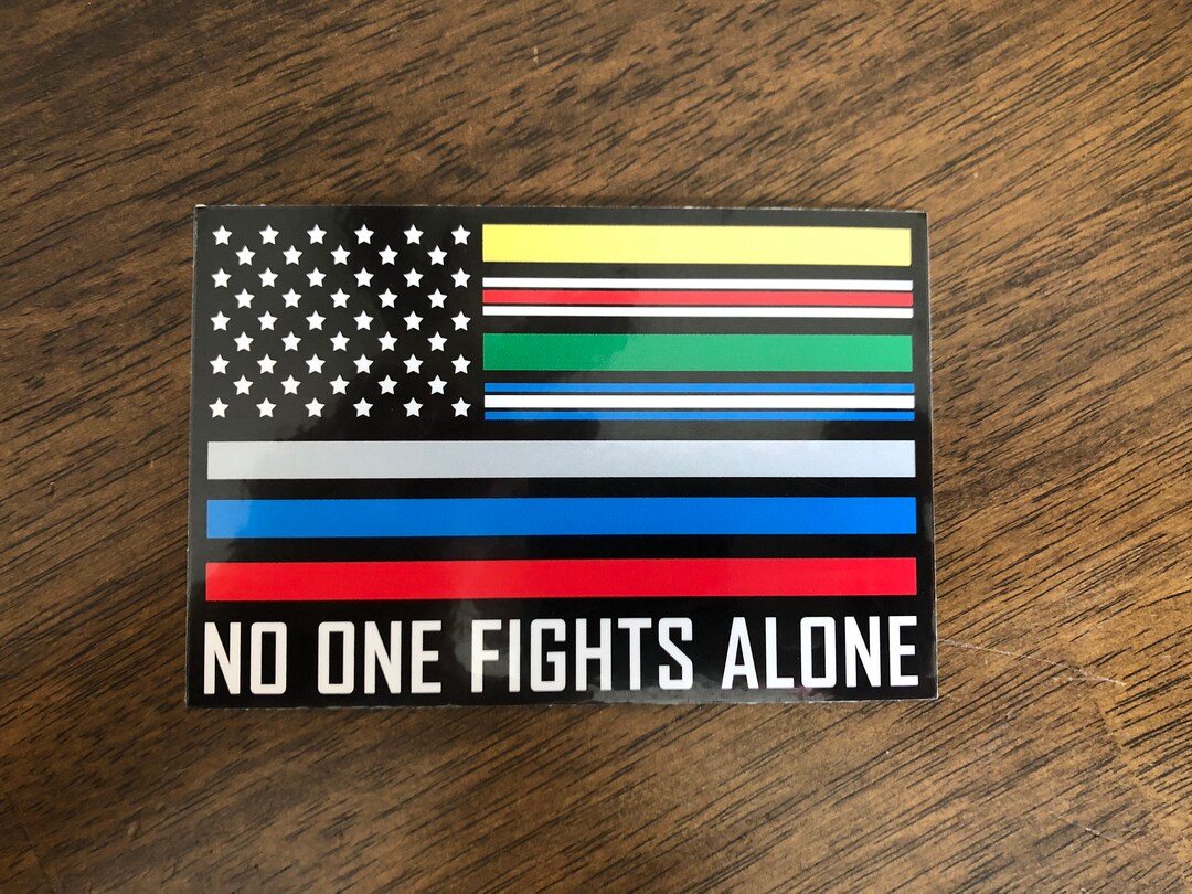 No One Fights Alone Decal - First Responders Support Sticker - Etsy