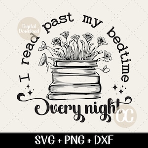 Leo más allá de mi hora de dormir todas las noches SVG PNG DXF, Book Lover svg, Booktrovert, BookTok, Spicy Book Reader, Leer más libros, Descarga digital
